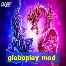 globoplay mod